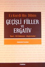 Ez Kurdi Hin Dibim Geçişli Fiiller ve Ergativ & Teori-Fiil Dökümü-Alıştırmalar