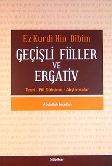 Ez Kurdi Hin Dibim Geçişli Fiiller ve Ergativ & Teori-Fiil Dökümü-Alıştırmalar