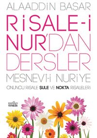 Risale-i Nur'dan Dersler & Mesnevi-i Nuriye Onuncu Risale Şule ve Nokta Risaleleri