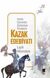 Hanlık Devrinden Günümüze Örneklerle Kazak Edebiyatı