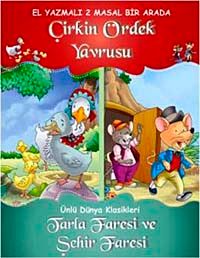 Dünya Klasikleri - Çirkin Ördek Yavrusu - Tarla Faresi ve Şehir Faresi (El Yazmalı 2 Masal Bir Arada)