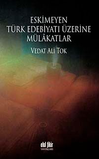 Eskimeyen Türk Edebiyatı Üzerine Mülakatlar