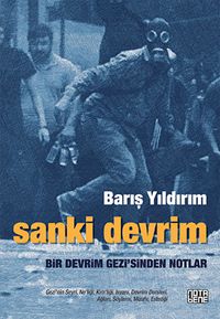 Sanki Devrim & Bir Devrim Gezi'sinden Notlar