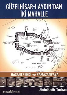 Güzelhisar-ı Aydından İki Mahalle & Hasanefendi ve Ramazanpaşa