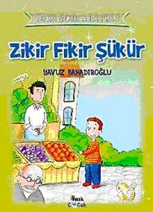Zikir Fikir Şükür