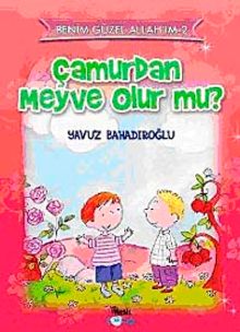 Çamurdan Meyve Olur mu?