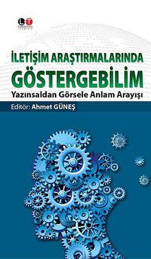 İletişim Araştırmalarında Göstergebilim & Yazınsaldan Görsele Anlam Arayışı