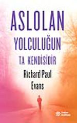 Aslolan Yolculuğun Ta Kendisidir