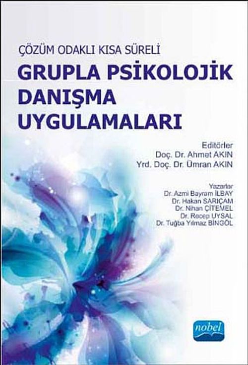 Çözüm Odaklı Kısa Süreli Grupla Psikolojik Danışma Uygulamaları & Teori ve Grupla Danışma Programları