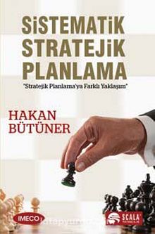 Sistematik Stratejik Planlama & Stratejik Planlama'ya Yaklaşım