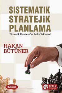 Sistematik Stratejik Planlama & Stratejik Planlama'ya Yaklaşım