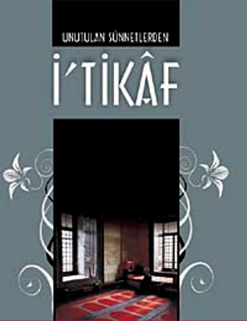 Unutulan Sünnetlerden İtikaf