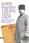 Toksöz 1924 & Abdülkadir Kemali'nin Muhalif Yazıları
