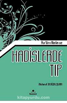 Kur'an-ı Kerim ve Hadislerle Tıp - Mahmud Denizkuşları