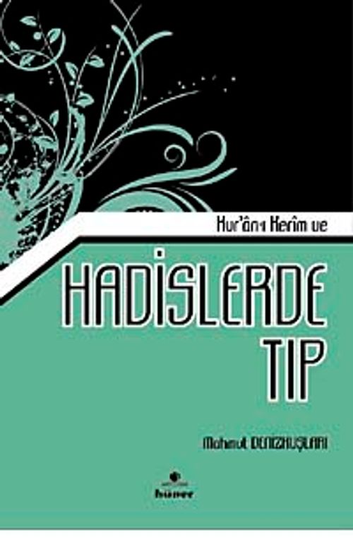 Kur'an-ı Kerim ve Hadislerle Tıp