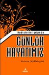 Hadisler Işığında G&uuml;nl&uuml;k Hayatımız