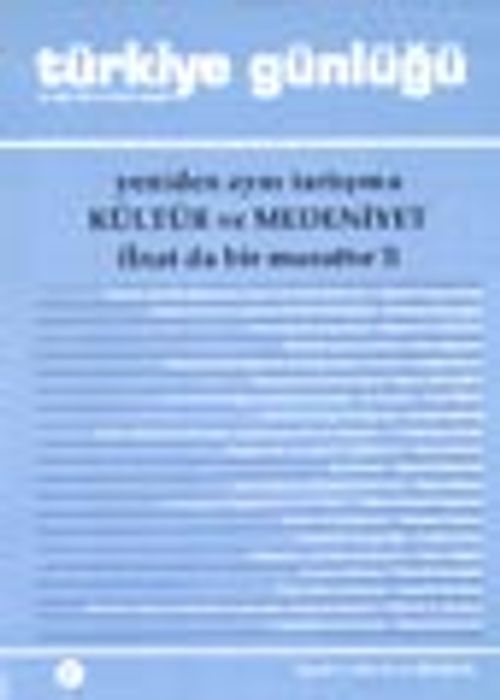 Türkiye Günlüğü / üç aylık fıkır ve kültür dergisi / Nisan 2002 Sayı:67