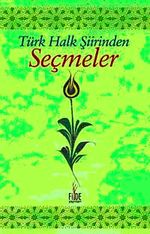 Türk Halk Şiirinden Seçmeler