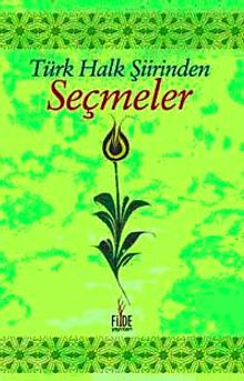 Türk Halk Şiirinden Seçmeler
