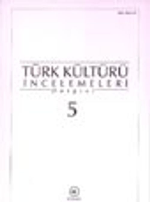 Türk Kültürü İncelemeleri Dergisi 5