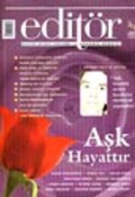Editör Aylık Kitap Kültür ve Düşünce Dergis Temmuz/Ağustos  2002 Sayı: 3-4