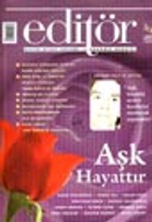 Editör Aylık Kitap Kültür ve Düşünce Dergis Temmuz/Ağustos  2002 Sayı: 3-4