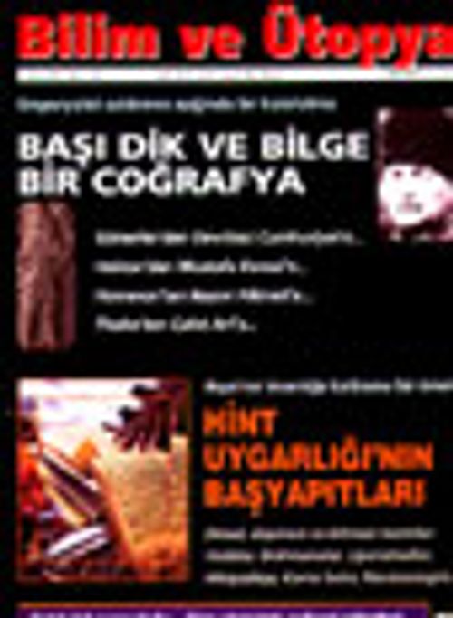 Bilim ve Ütopya /Aylık Bilim, Kültür ve Politika Dergisi /Ocak 2003 Sayı: 103