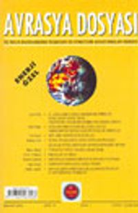 Avrasya Dosyası/ Enerji Özel Bahar 2003 Cilt: 9 Sayı:1