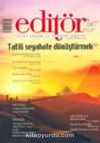 Editör Aylık Kitap Kültür ve Düşünce Dergisi Haziran/Temmuz/Ağustos 2003 Sayı 11-12-13