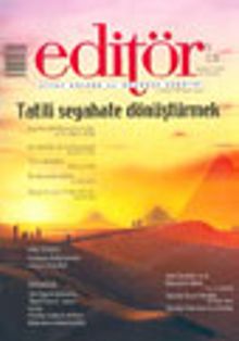 Editör Aylık Kitap Kültür ve Düşünce Dergisi Haziran/Temmuz/Ağustos 2003 Sayı 11-12-13