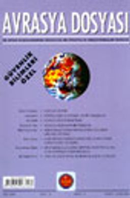 Avrasya Dosyası/ Güvenlik Bilimleri Özel 2003 Cilt: 9 Sayı:2