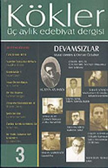 Kökler Aylık Edebiyat Dergisi / Yıl:1 Sayı:3 Ekim-Kasım-Aralık 2003