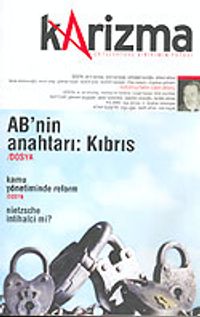 Karizma 3 Aylık Düşünce Dergisi / Sayı:18 Nisan-Mayıs-Haziran 2004