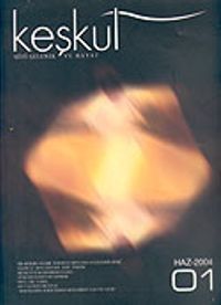 Keşkül (Sayı:1 Haziran 2004) Üç Aylık Tasavvuf, Kültür ve Sanat Dergisi