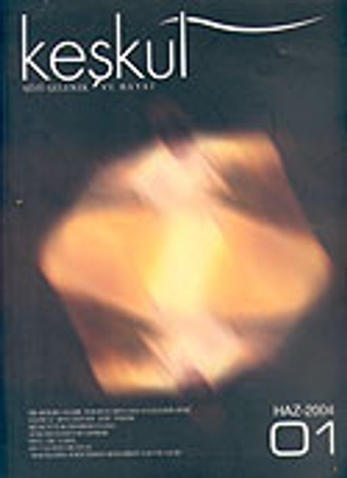 Keşkül (Sayı:1 Haziran 2004) Üç Aylık Tasavvuf, Kültür ve Sanat Dergisi