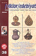 Folklor-Edebiyat Üç Aylık Kültür Dergisi/2004-2/Sayı:38/Cilt:10