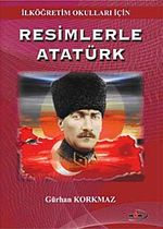 Resimlerle Atatürk & İlköğretim Okulları İçin
