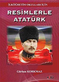 Resimlerle Atatürk & İlköğretim Okulları İçin