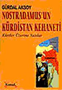 Nostradamus'un Kürdistan Kehaneti & Kürtler Üzerine Yazılar