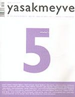 yasakmeyve / Kasım - Aralık 2003 / Sayı: 5