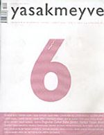 yasakmeyve / Ocak - Şubat 2004 / Sayı: 6