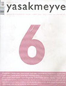 yasakmeyve / Ocak - Şubat 2004 / Sayı: 6