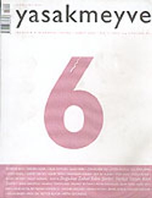 yasakmeyve / Ocak - Şubat 2004 / Sayı: 6