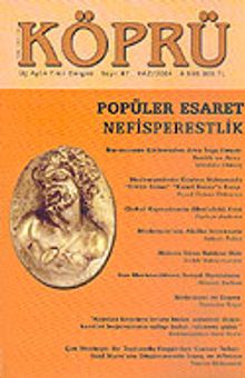 Köprü Üç Aylık Fikir Dergisi Yaz/2004 Sayı: 87
