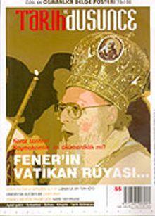 Tarih ve Düşünce Dergisi / Sayı:55 Ocak-Şubat 2005