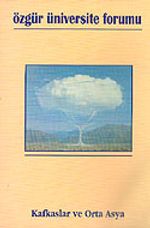 Özgür Üniversite Forumu/Sayı: 10/Kafkaslar ve Orta Asya