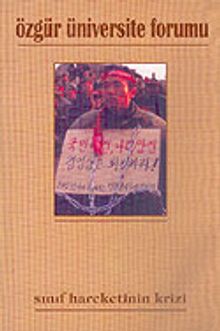 Özgür Üniversite Forumu/Sayı: 15/Sınıf Hareketinin Krizi