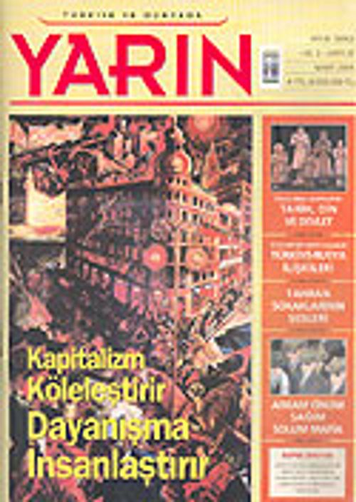 Türkiye ve Dünyada YARIN Aylık Düşünce ve Siyaset Dergisi / Yıl:3 Sayı: 35 / Mart 2005