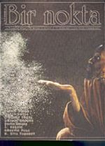 Bir Nokta/Aylık Edebiyat Dergisi/Yıl: 4/Sayı: 41/Haziran 2005