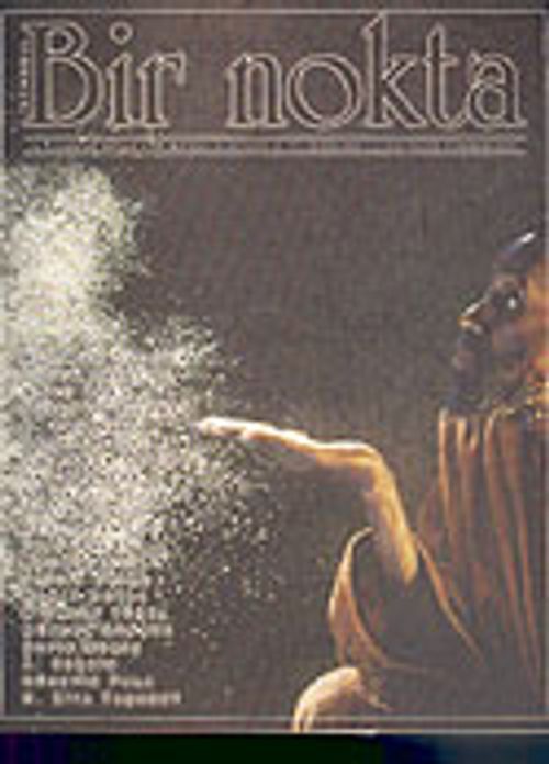 Bir Nokta/Aylık Edebiyat Dergisi/Yıl: 4/Sayı: 41/Haziran 2005